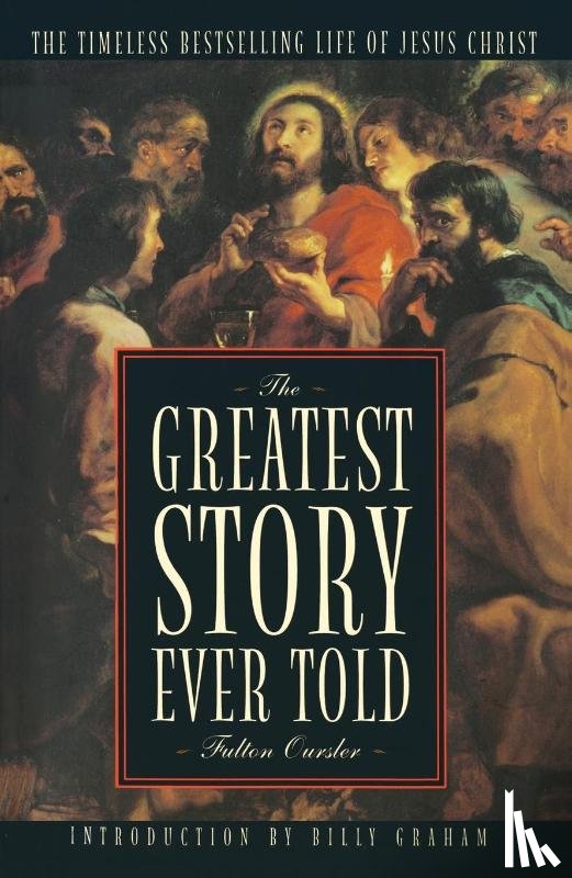 Oursler, Fulton - The Greatest Story Ever Told