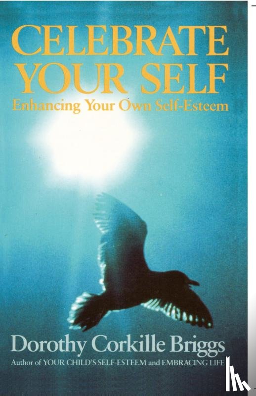 Briggs, Dorothy - Celebrate Yourself