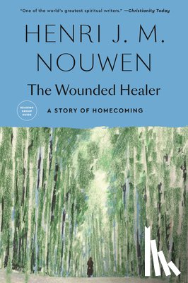 Nouwen, Henri J. M. - The Wounded Healer: Ministry in Contemporary Society