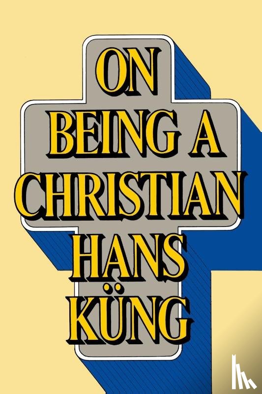 Kung, Hans - On Being a Christian