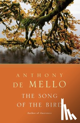 De Mello, Anthony - The Song of the Bird