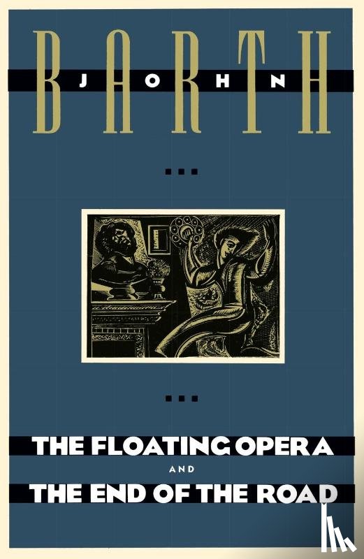 Barth, John - The Floating Opera and The End of the Road