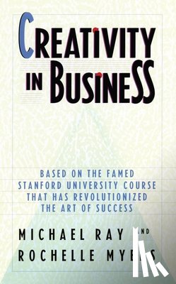Ray, Michael, Myers, Rochelle - Creativity in Business
