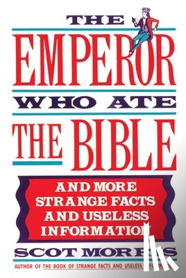 Morris, Scot - The Emperor Who Ate the Bible
