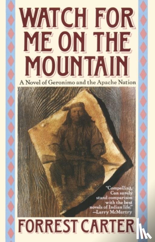 Carter, Forrest - Watch for Me on the Mountain