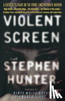 Hunter, Stephen - Violent Screen