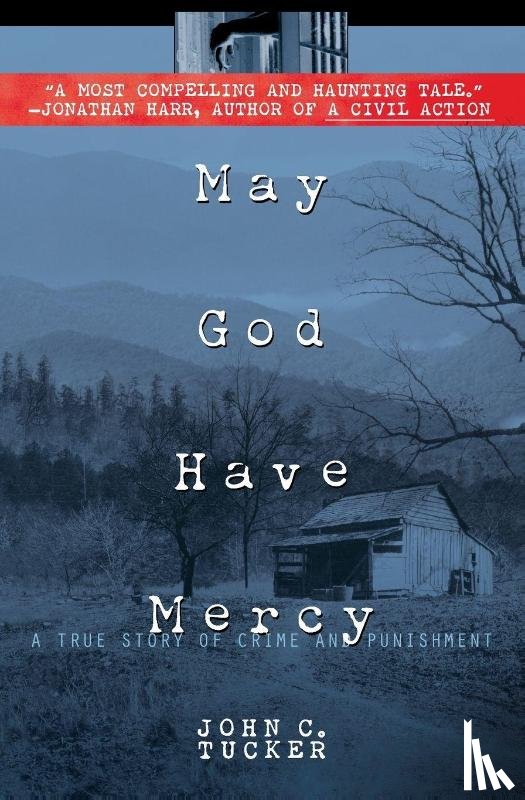 Tucker, John C. - May God Have Mercy