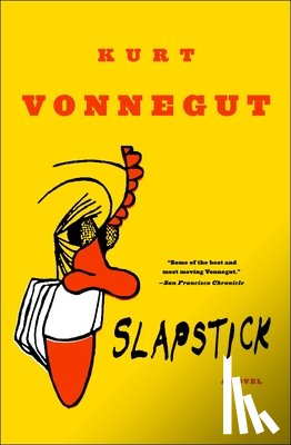 Vonnegut, Kurt - SLAPSTICK OR LONESOME NO MORE
