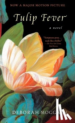 Deborah Moggach - Tulip Fever