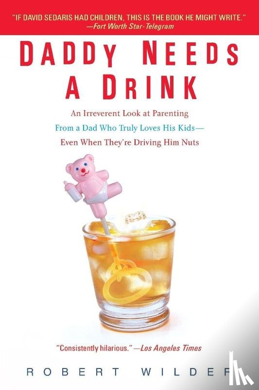 Wilder, Robert - Daddy Needs a Drink