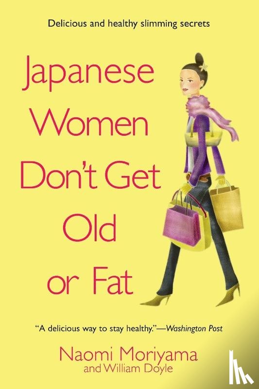 Moriyama, Naomi - Japanese Women Don't Get Old or Fat