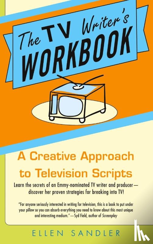 Sandler, Ellen - The TV Writer's Workbook
