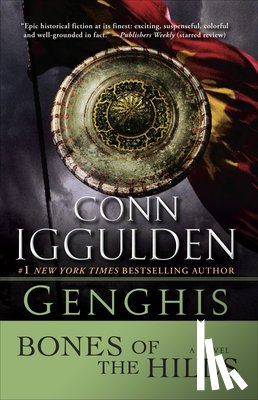 Iggulden, Conn - Genghis: Bones of the Hills