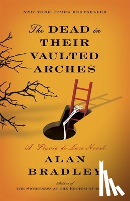 Bradley, Alan - The Dead in Their Vaulted Arches