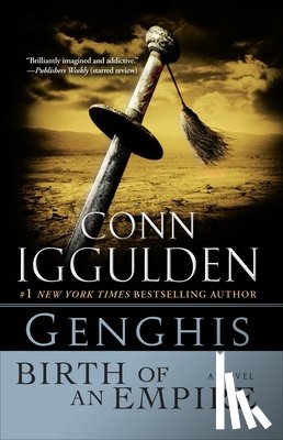 Iggulden, Conn - Genghis: Birth of an Empire