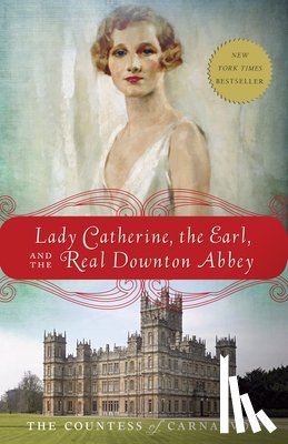 The Countess of Carnarvon - LADY CATHERINE THE EARL & THE