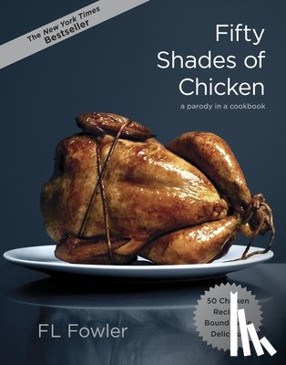 Fowler, F.L. - Fifty Shades of Chicken