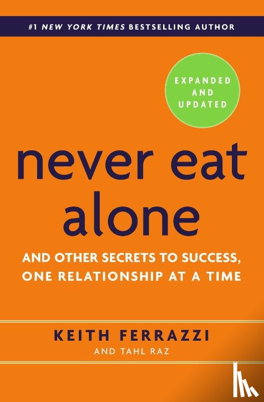 Ferrazzi, Keith, Raz, Tahl - Never Eat Alone