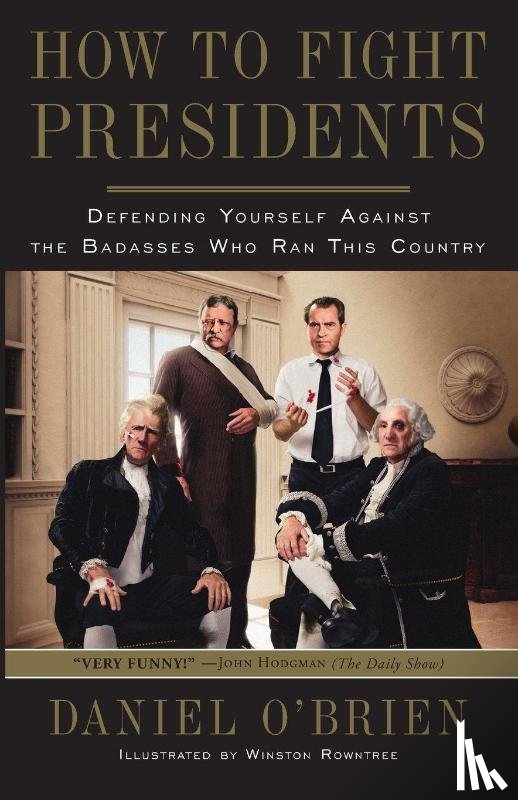O'Brien, Daniel - How to Fight Presidents