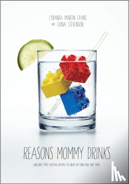 Martin-Evans, Lyranda, Stevenson, Fiona - Reasons Mommy Drinks