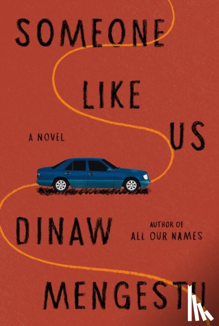 Mengestu, Dinaw - Someone Like Us