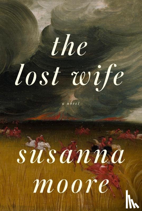 Moore, Susanna - Lost Wife