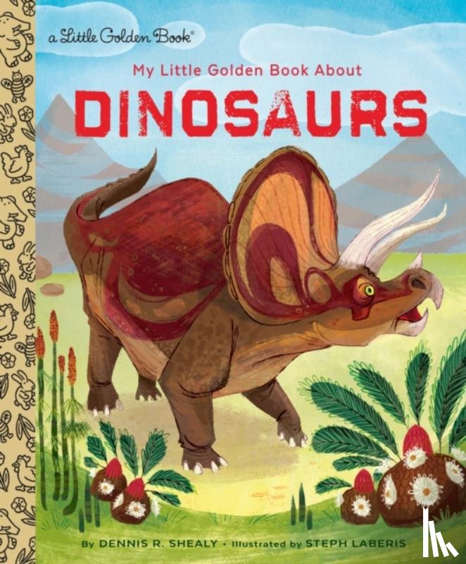 Shealy, Dennis R. - My Little Golden Book About Dinosaurs