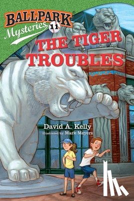 Kelly, David A. - Ballpark Mysteries #11: The Tiger Troubles