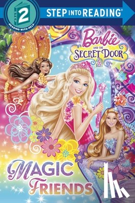 Eberly, Chelsea - Barbie and the Secret Door: Magic Friends
