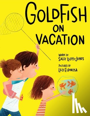 Lloyd-Jones, Sally - Goldfish on Vacation