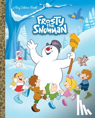 Capozzi, Suzy - Frosty the Snowman Big Golden Book (Frosty the Snowman): A Classic Christmas Book for Kids