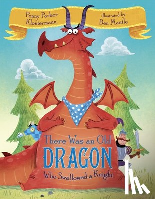Penny Parker Klostermann - There Was An Old Dragon Who Swallowed A Knight