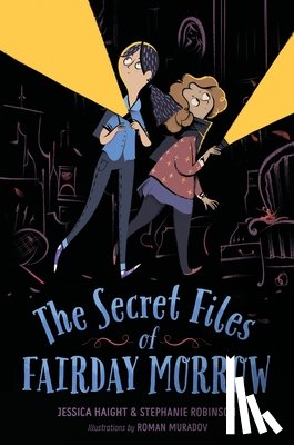 Haight, Jessica, Robinson, Stephanie - The Secret Files of Fairday Morrow