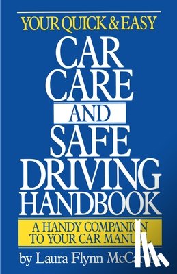McCarthy, Laura F. - Your Quick and Easy Car Care and Safe Driving Handbook
