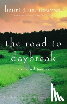 Nouwen, Henri J. M. - The Road to Daybreak