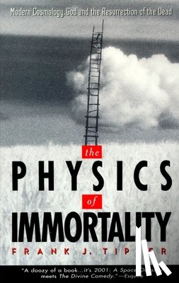 Tipler, Frank J. - The Physics of Immortality