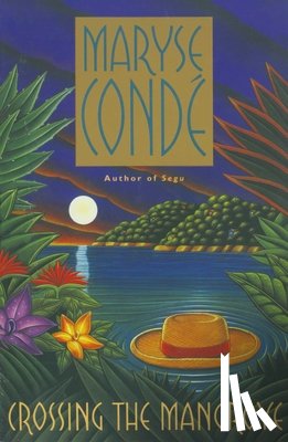 Conde, Maryse - Crossing the Mangrove