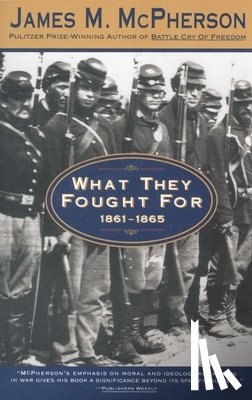 Mcpherson, James M. - What They Fought For 1861-1865