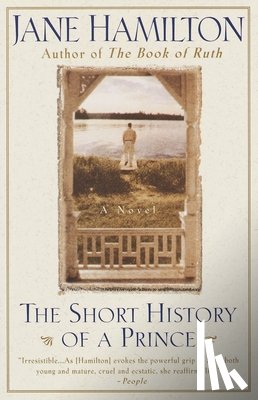 Hamilton, Jane - The Short History of a Prince