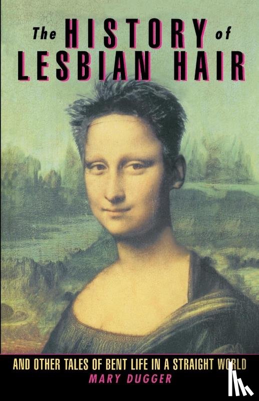 Dugger, Mary - The History of Lesbian Hair