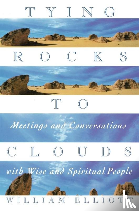 Elliott, William - Tying Rocks to Clouds