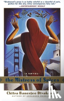 Divakaruni, Chitra Banerjee - The Mistress of Spices