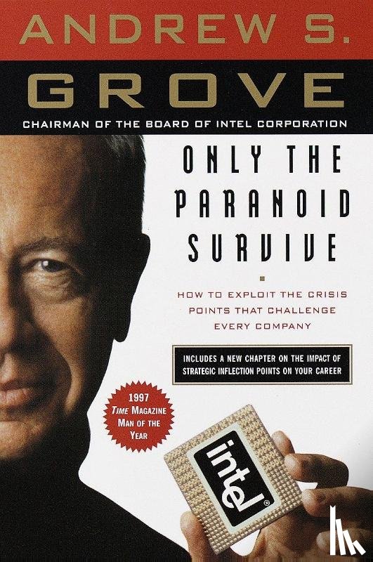 Grove, Andrew S. - Only the Paranoid Survive