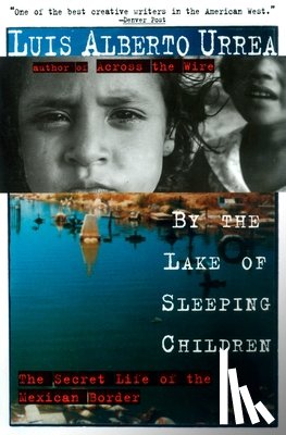 Urrea, Luis - By the Lake of Sleeping Children