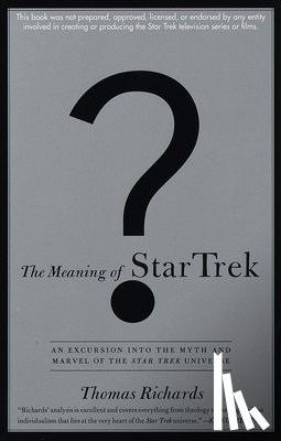 Richards, Thomas - The Meaning of Star Trek