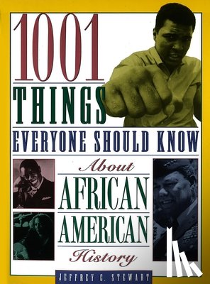 Stewart, Jeffrey C. - 1001 Things Everyone Should Know About African American History