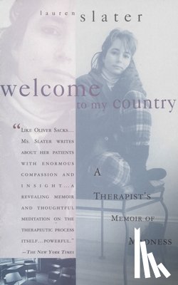 Slater, Lauren - Welcome to My Country