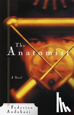 Andahazi, Federico - The Anatomist