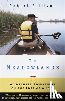 Sullivan, Robert - The Meadowlands