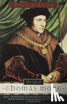 Ackroyd, Peter - LIFE OF THOMAS MORE